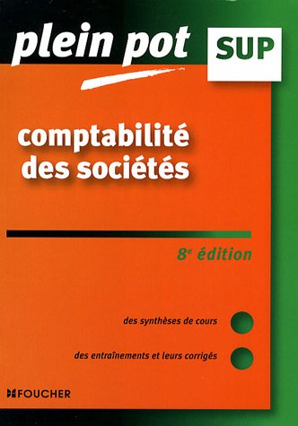 Comptabilité des sociétés : Enseignement supérieur, BTS, DUT tertiaires (Ancienne Edition)