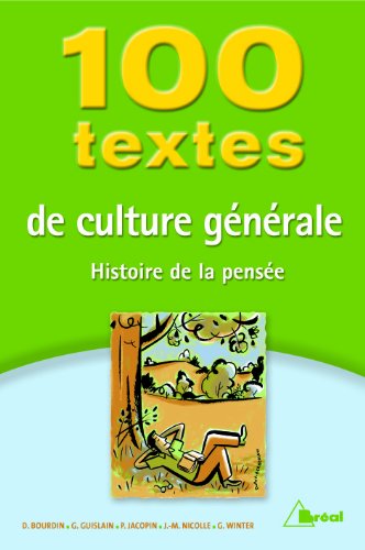 100 textes de culture générale: Histoire de la pensée