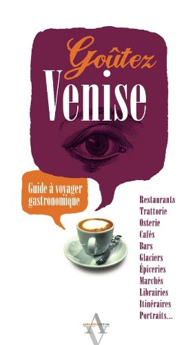 Goûtez Venise - Guide à voyager gastronomique