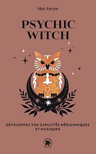 Psychic witch: Développez vos capacités médiumniques et magiques