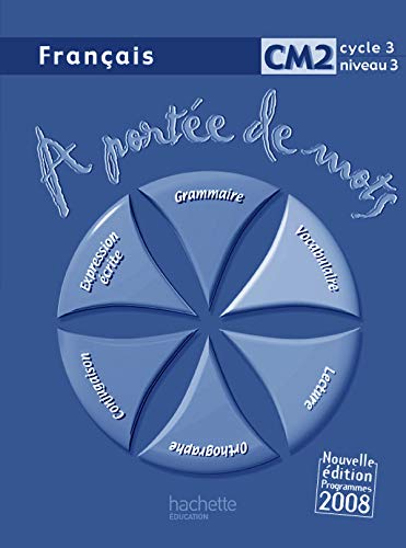 A portée de mots - Français CM2 - Guide pédagogique - Ed.2009