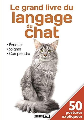 grand livre du langage du chat. eduquer, soigner, comprendre (0)