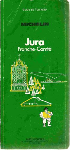 Michelin Green Guide: Jura