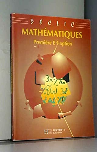 MATHEMATIQUES 1ERE ES. Option, édition 1993