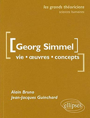 Georg Simmel : Vie, oeuvres, concepts