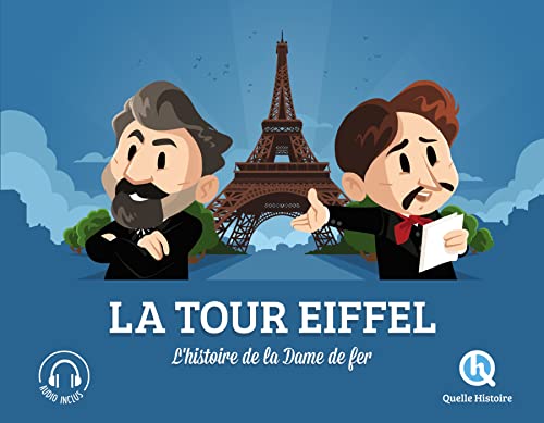 La Tour Eiffel: L'histoire de la Dame de fer