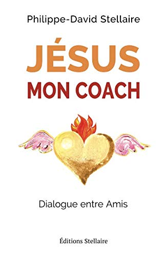 JESUS MON COACH: Dialogue entre Amis