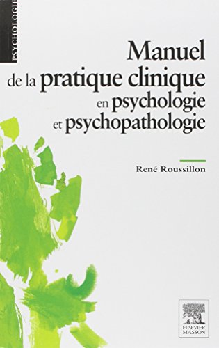 Manuel de la pratique clinique en psychologie et psychopathologie: Np