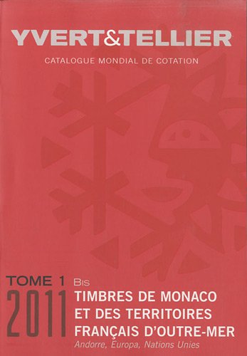 Catalogue de timbres-poste: Tome 1 Bis, Territoires français d'outre-mer, Monaco, Andorre, Nations Unies, Europa