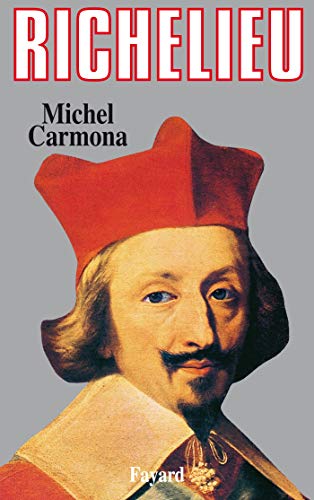 Richelieu: L'ambition et le pouvoir