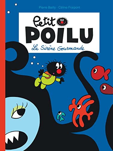 Petit Poilu - Tome 1 - La Sirène Gourmande (nouvelle maquette)
