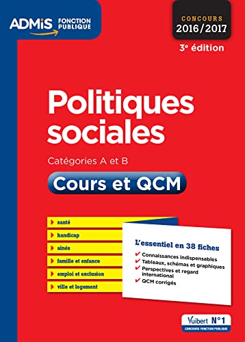 Politiques sociales - Cours et QCM - Catégories A et B - L'essentiel en 38 fiches: Concours 2016-2017