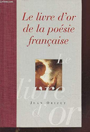 Le livre d'or de la poésie française