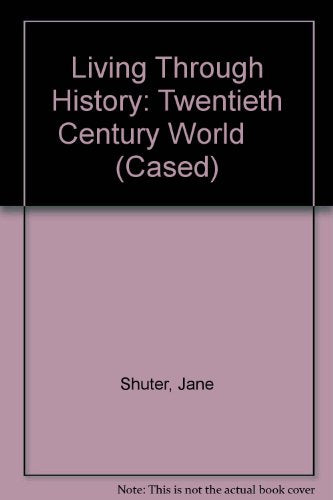 Living Through History: Twentieth Century World (Cased)