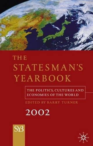 The Statesman's Yearbook 2002: The Politics, Cultures and Economies of the World