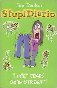 I miei jeans sono stregati. StupiDiario (Vol. 2)