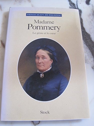Madame Pommery: Le Génie et le coeur