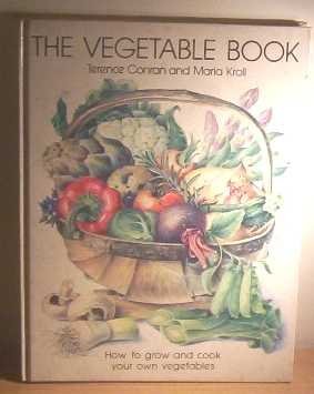 The vegetable book: How to grow and cook your own vegetables