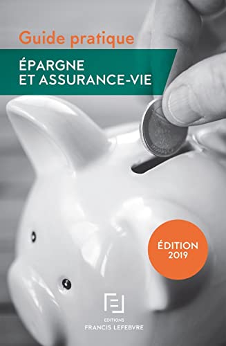 Guide pratique : épargne et assurance-vie 2019