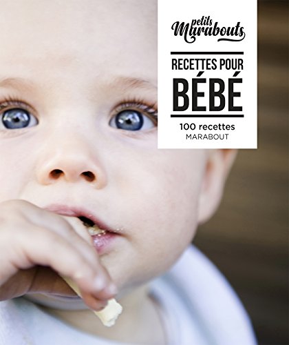 Les petits Marabout : Recettes pour bébé