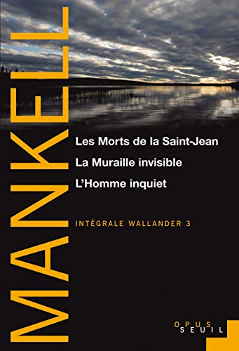 "Les Morts de la Saint-Jean, La Muraille invisible, L Homme inquiet (Série ""Wallander"", vol 3)": Intégrale Wallander