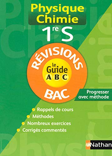 GUIDE ABC PHY-CHIM 1RE S REVIS
