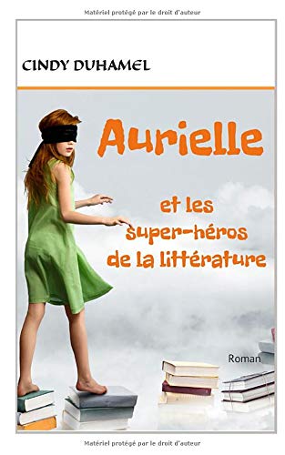 Aurielle et les super-héros de la littérature: Roman