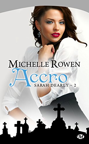 Sarah Dearly, Tome 2: Accro