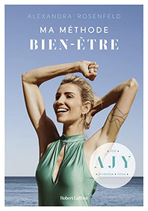 Ma méthode bien-être - Ayurvéda, joie, yoga