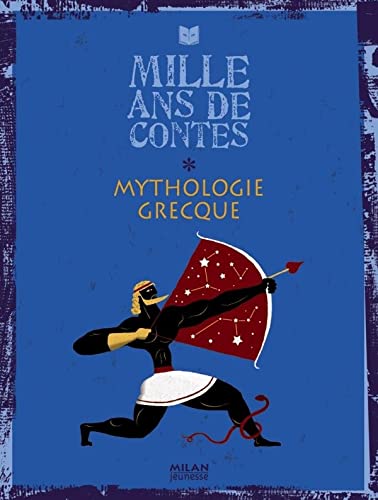 Mille ans de contes Mythologie grecque: Mythologie grecque