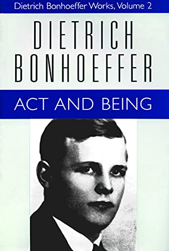 Dietrich Bonhoeffer Works: Act and Being