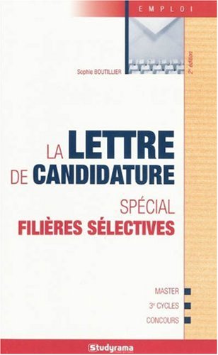 La lettre de candidature - Spécial filières sélectives: Spécial filières sélectives