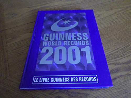 Le livre Guinness des records. Edition 2001