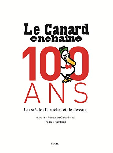 Le Canard Enchaîné, 100 ans: Un siècle d'articles et de dessins