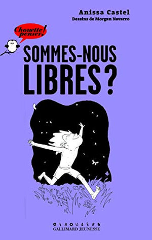 Sommes-nous libres ?