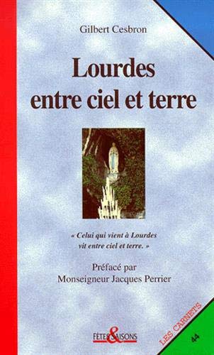 Carnet fêtes et saisons, numéro 44 : Lourdes entre ciel et terre