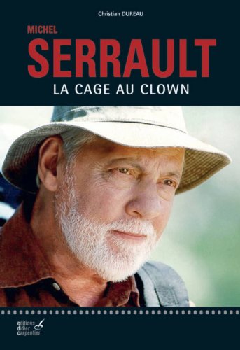 Michel Serrault: La cage au clown