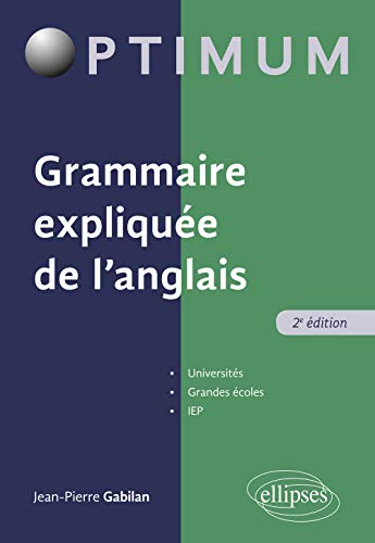 Grammaire expliquée de l'anglais - 2e édition