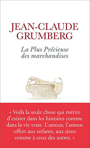 La plus précieuse des marchandises