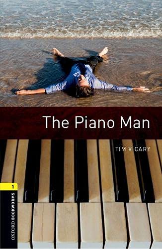 Oxford Bookworms Library: Stage 1: The Piano Man