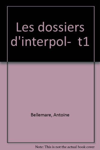 Les Dossiers d'Interpol
