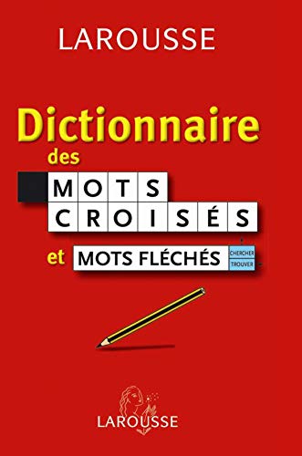 Dictionnaire des mots croisés et mots fléchés