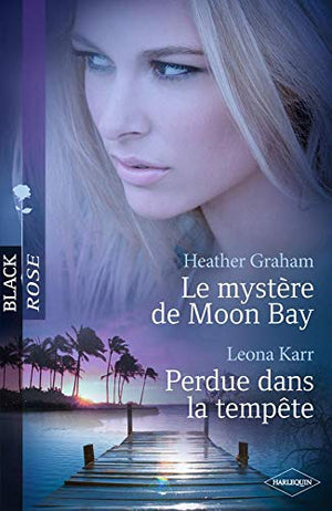 Le mystère de Moon Bay ; Perdue dans la tempête