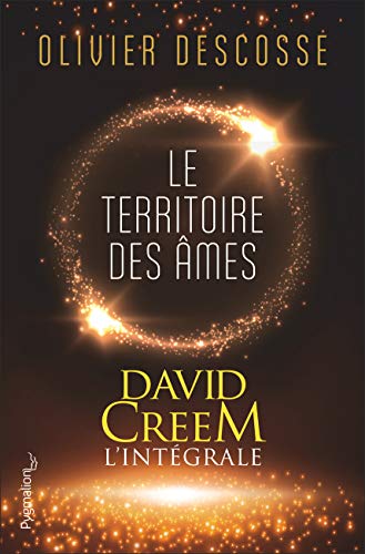 Le Territoire des Âmes: L'intégrale David Creem