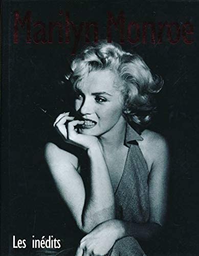 Marilyn Monroe: Les inédits