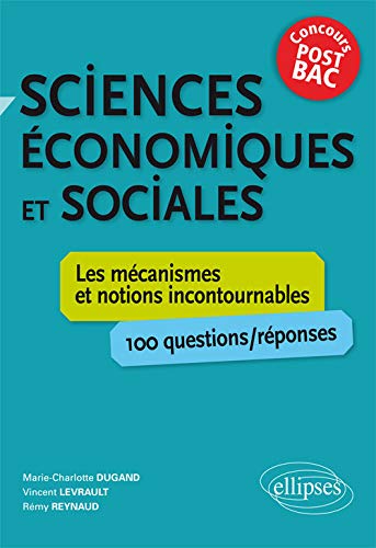 Sciences Économiques et Sociales les Mécanismes et Notions Incontournables Concours Post-Bac