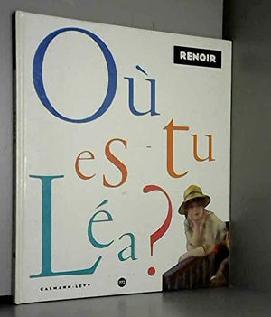 Où es-tu Léa?, illustré par Renoir