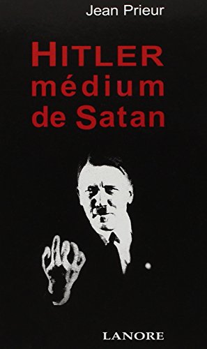 Hitler médium de Satan