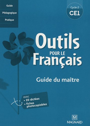 Outils pour le français CE1: Guide du maître, cycle 2