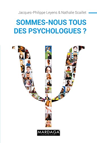 Sommes-nous tous des psychologues ?: Ouvrage de psychologie - nouvelle édition
